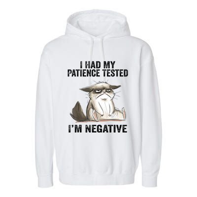 I Had My Patience Tested I'm Negative Cat Funny Sarcasm Garment-Dyed Fleece Hoodie