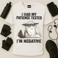 I Had My Patience Tested I'm Negative Cat Funny Sarcasm Performance Shirt