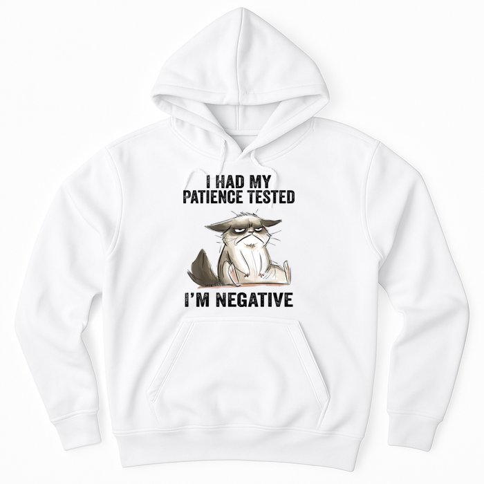 I Had My Patience Tested I'm Negative Cat Funny Sarcasm Hoodie