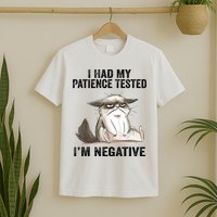 I Had My Patience Tested I'm Negative Cat Funny Sarcasm T-Shirt