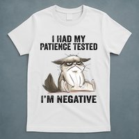 I Had My Patience Tested I'm Negative Cat Funny Sarcasm T-Shirt