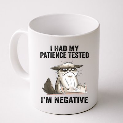 I Had My Patience Tested I'm Negative Cat Funny Sarcasm Coffee Mug