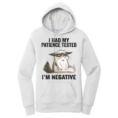 I Had My Patience Tested I'm Negative Cat Funny Sarcasm Women's Pullover Hoodie