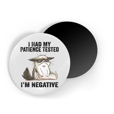 I Had My Patience Tested I'm Negative Cat Funny Sarcasm Magnet