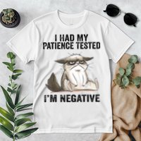 I Had My Patience Tested I'm Negative Cat Funny Sarcasm Premium T-Shirt