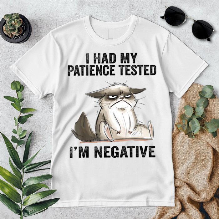 I Had My Patience Tested I'm Negative Cat Funny Sarcasm Premium T-Shirt