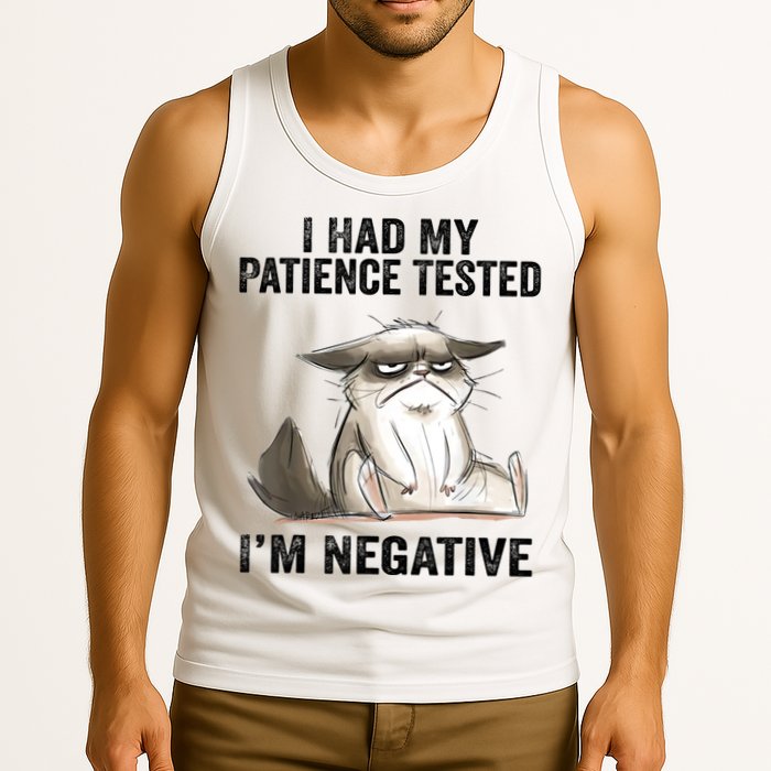 I Had My Patience Tested I'm Negative Cat Funny Sarcasm Tank Top