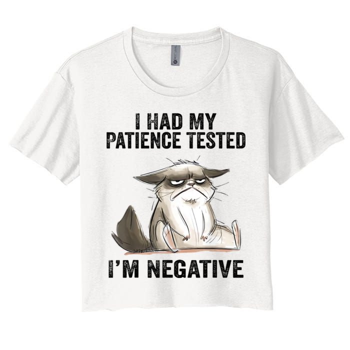 I Had My Patience Tested I'm Negative Cat Funny Sarcasm Crop Top