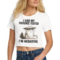 I Had My Patience Tested I'm Negative Cat Funny Sarcasm Crop Top
