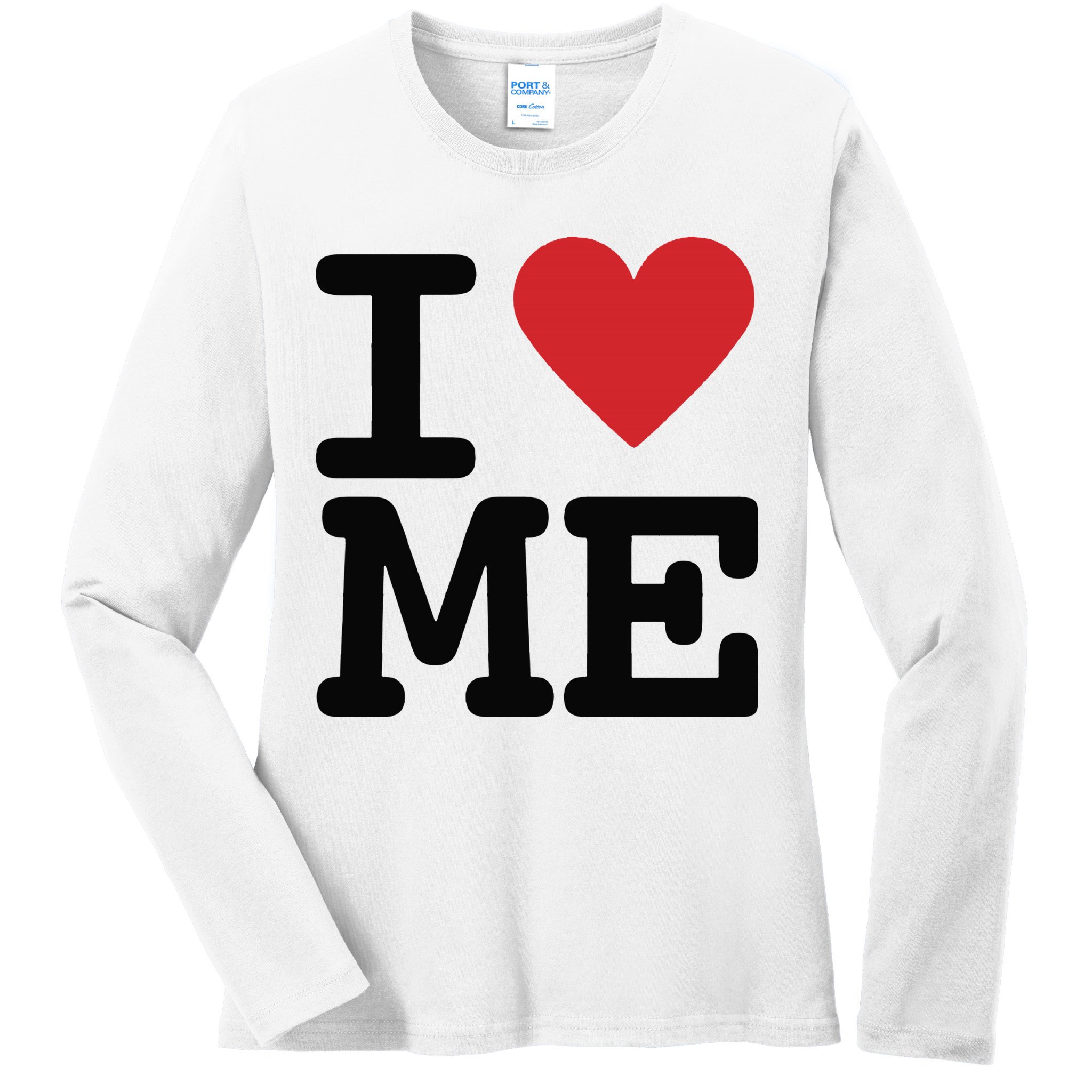 I Heart Me Self Love Gift Ladies Long Sleeve Shirt