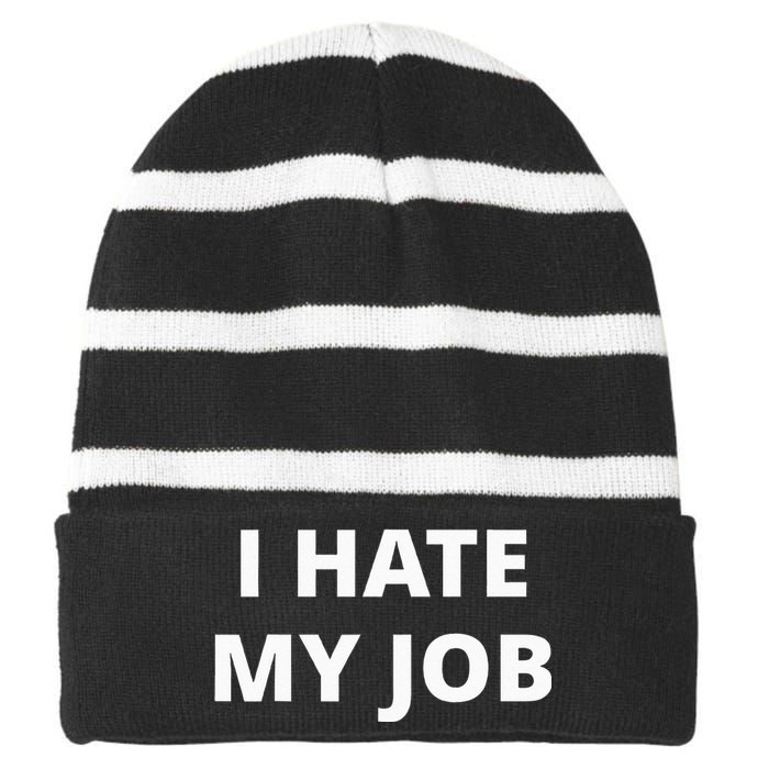 I Hate My Job Striped Beanie with Solid Band