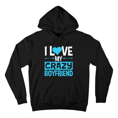 I Heart My Crazy Boyfriend Funny Valentine's Day Hoodie