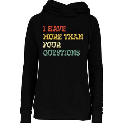 I Have More Than Four Questions Funny Happy Passover Gift Womens Funnel Neck Pullover Hood