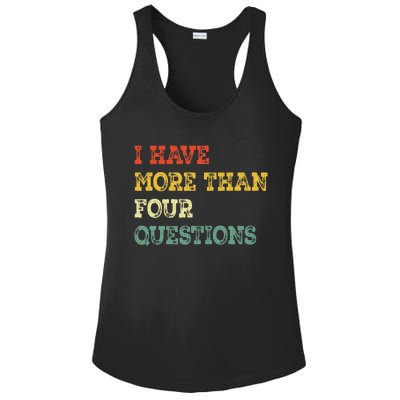 I Have More Than Four Questions Funny Happy Passover Gift Ladies PosiCharge Competitor Racerback Tank