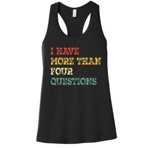 I Have More Than Four Questions Funny Happy Passover Gift Women's Racerback Tank