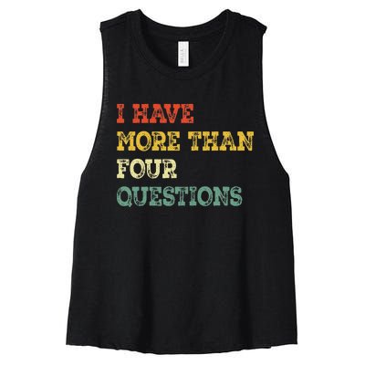 I Have More Than Four Questions Funny Happy Passover Gift Women's Racerback Cropped Tank