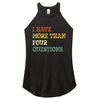 I Have More Than Four Questions Funny Happy Passover Gift Women's Perfect Tri Rocker Tank