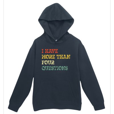 I Have More Than Four Questions Funny Happy Passover Gift Urban Pullover Hoodie