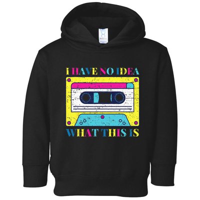 I Have No Idea What This Is Vintage 70s 80s 90s Toddler Hoodie