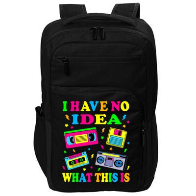 I Have No Idea What This Is Men Women Kid 70s 80s 90s Outfit Impact Tech Backpack