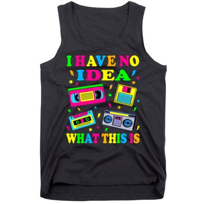 I Have No Idea What This Is Men Women Kid 70s 80s 90s Outfit Tank Top