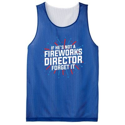 If Hes Not A Fireworks Director Firework Director Cute Gift Mesh Reversible Basketball Jersey Tank