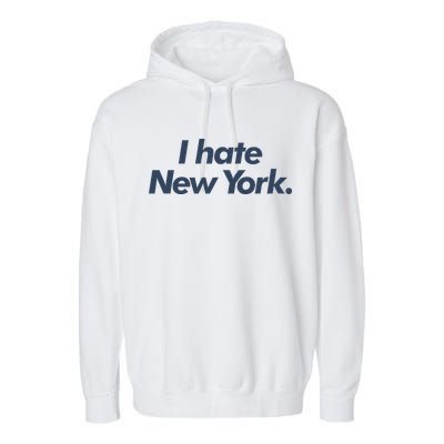 I Hate New York Garment-Dyed Fleece Hoodie