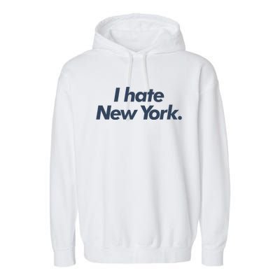 I Hate New York Garment-Dyed Fleece Hoodie