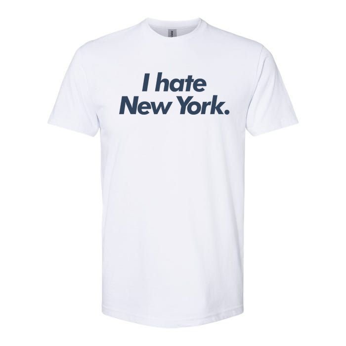 I Hate New York Softstyle CVC T-Shirt