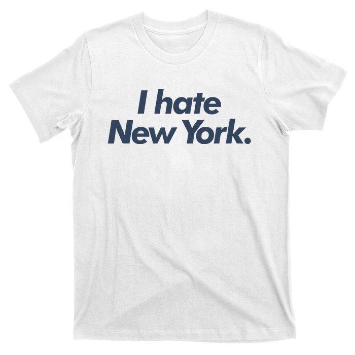 I Hate New York T-Shirt