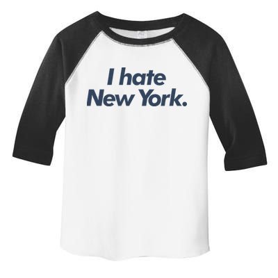 I Hate New York Toddler Fine Jersey T-Shirt