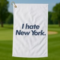 I Hate New York Golf Towel