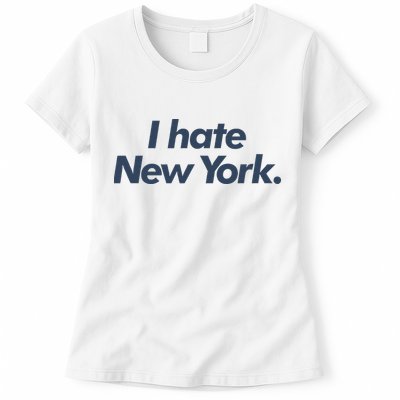 I Hate New York Womens T-Shirt