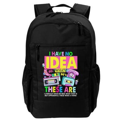 I Have No Idea What This Is 80s Outfit For 90s Theme Backpack