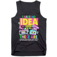 I Have No Idea What This Is 80s Outfit For 90s Theme Tank Top