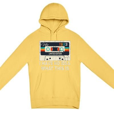 I Have No Idea What This Is Retro Cassette 80s 90s Outfit Premium Pullover Hoodie