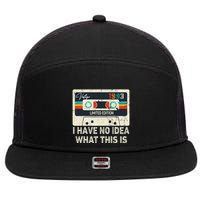 I Have No Idea What This Is Retro Cassette 80s 90s Outfit 7 Panel Mesh Trucker Snapback Hat