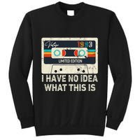I Have No Idea What This Is Retro Cassette 80s 90s Outfit Sweatshirt