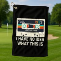 I Have No Idea What This Is Retro Cassette 80s 90s Outfit Golf Towel