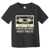 I Have No Idea What This Is Retro Cassette 80s 90s Outfit Toddler T-Shirt