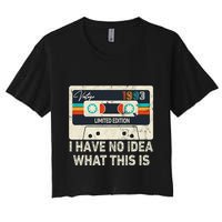 I Have No Idea What This Is Retro Cassette 80s 90s Outfit Crop Top