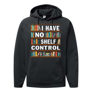 I Have No Shelf Control Funny Library Reading Lovers Performance Fleece Hoodie