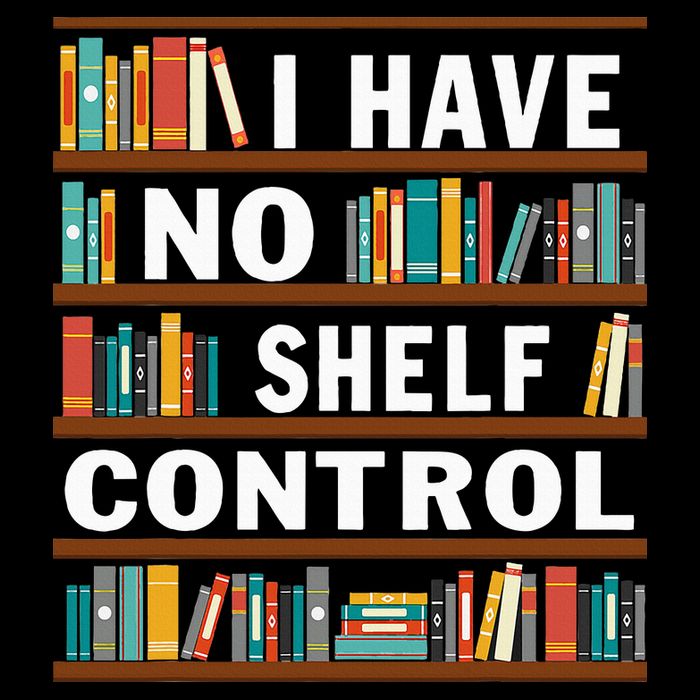 I Have No Shelf Control Funny Library Reading Lovers Daily Commute Backpack