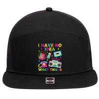 I Have No Idea What This Is 70s 80s 90s 7 Panel Mesh Trucker Snapback Hat
