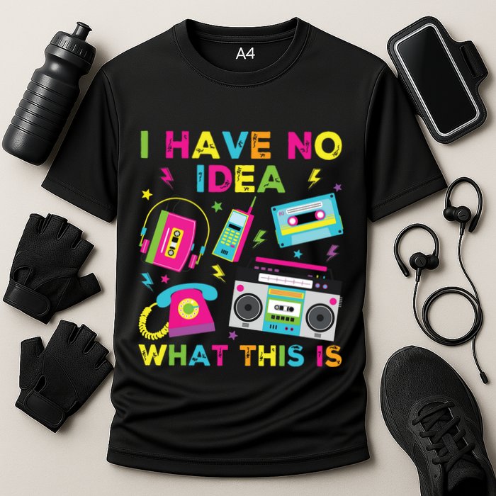 I Have No Idea What This Is 70s 80s 90s Performance Shirt