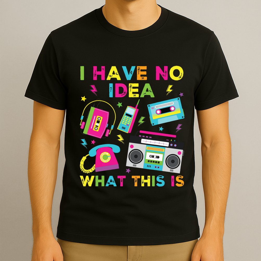I Have No Idea What This Is 70s 80s 90s T-Shirt