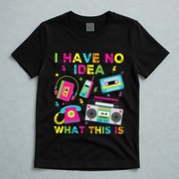 I Have No Idea What This Is 70s 80s 90s T-Shirt