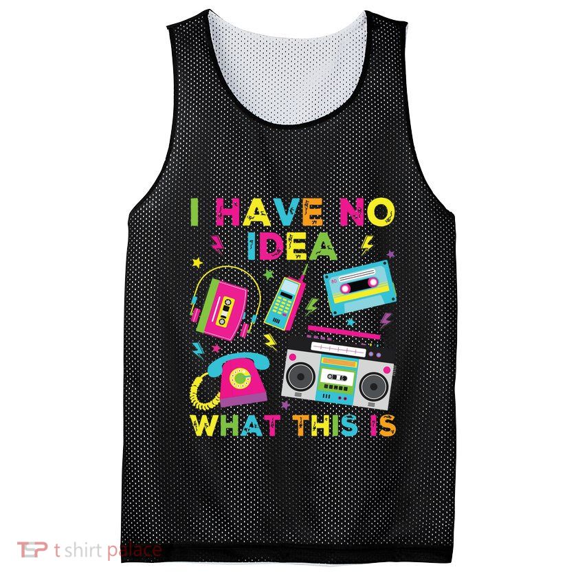 I Have No Idea What This Is 70s 80s 90s Mesh Reversible Basketball Jersey Tank