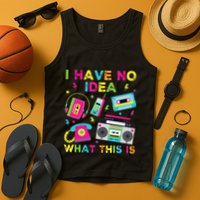 I Have No Idea What This Is 70s 80s 90s Tank Top