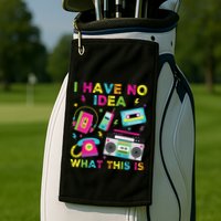 I Have No Idea What This Is 70s 80s 90s Golf Towel